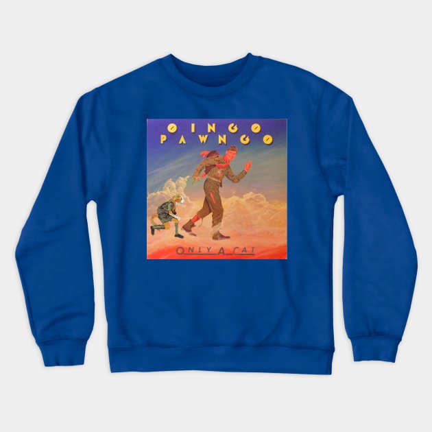 Oingo Pawngo - Only a Cat Crewneck Sweatshirt by Punk Rock and Cats